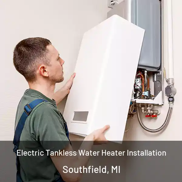  Electric Tankless Water Heater Installation Southfield, MI