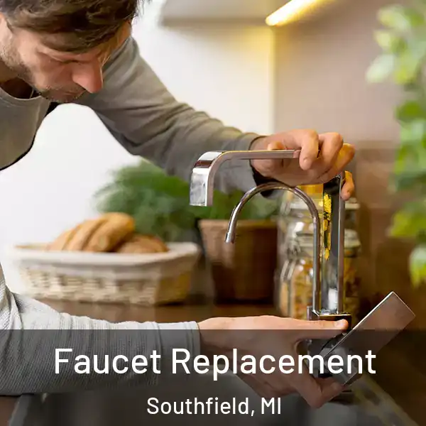  Faucet Replacement Southfield, MI