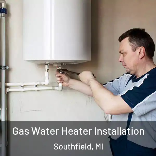  Gas Water Heater Installation Southfield, MI