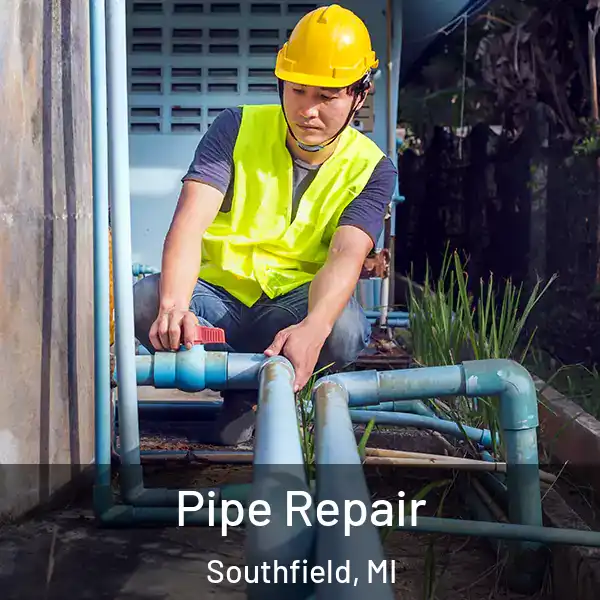  Pipe Repair Southfield, MI
