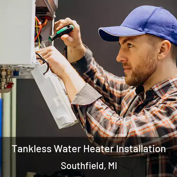 Tankless Water Heater Installation Southfield, MI