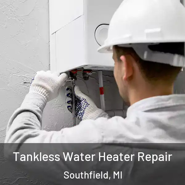  Tankless Water Heater Repair Southfield, MI