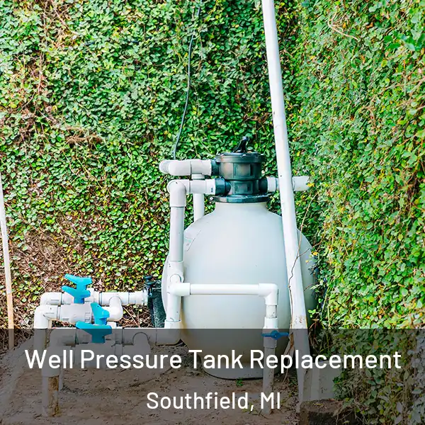  Well Pressure Tank Replacement Southfield, MI